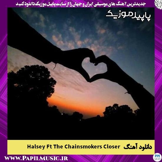 دانلود آهنگ Closer از Halsey , The Chainsmokers